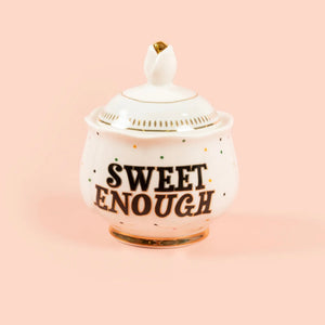 SWEET ENOUGH SUGAR BOWL