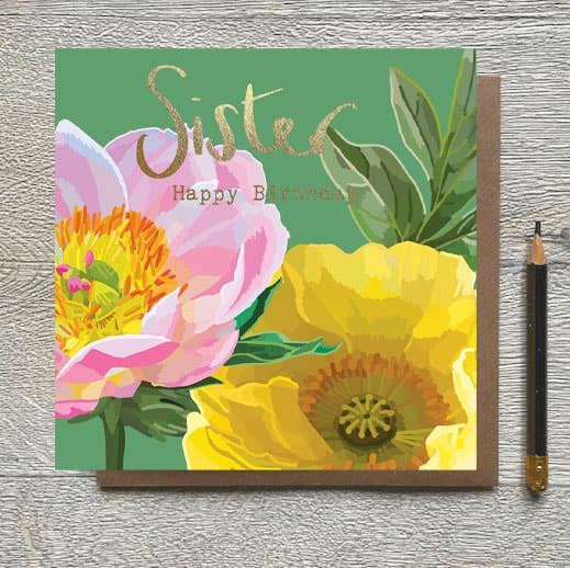 Sarah Kelleher Sister Happy Birthday floral foiled greeting card with colorful floral design and elegant foil accents.