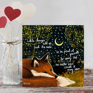 'LITTLE CHANGES’ - GREETING CARD FROM FOX UNDER THE MOON